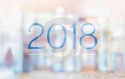 Happy new year 2018 word on blur pale color convention hall office building bokeh background. Stock Photo