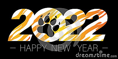 Happy New Year 2022. New yearâ€™s greeting symbol decorated with tiger skin pattern. Vector illustration isolated on black backgro Vector Illustration