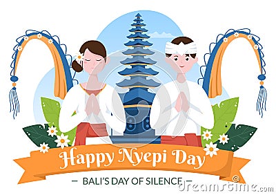 Happy Nyepi Day or Bali`s Silence for Hindu Ceremonies in Bali with Galungan, Kuningan and Ngembak Geni in Background of the Vector Illustration