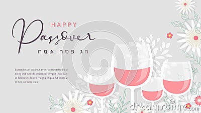 Happy passover banner with wine glasses and spring flowers. happy passover in Hebrew Vector Illustration