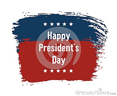 Happy President`s Day national US holiday. Greeting card with USA American flag, handwritten bold text and stars. Isolated on Vector Illustration
