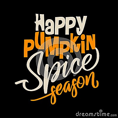 Happy pumpkin spice season Vector Illustration