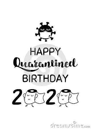 Happy Quarantined Birthday with coronavirus mask, toilet paper, 2020 Quarantine poster Birthday card wishing Vector Vector Illustration