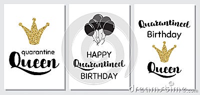 Happy Quarantined Birthday set cards Funny Quarantine party quotes Home party Birth posters set Virtual online celebration Vector Cartoon Illustration