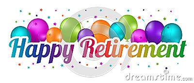 Happy Retirement Party Balloon Banner - Colorful Vector Illustration - Isolated On White Background Vector Illustration