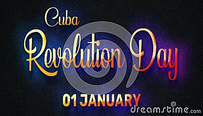 Happy Revolution Day of Cuba, 01 January. World National Days Neon Text Effect Stock Photo