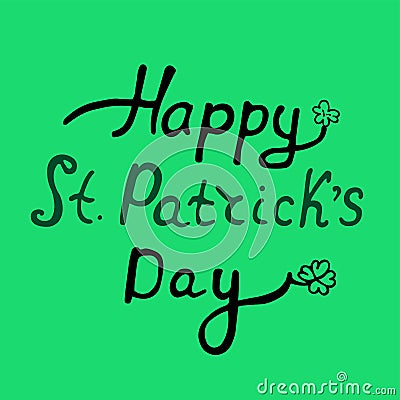 Happy Saint Patrick Day Lettering decoration. Patricks Day lettering vector design Vector Illustration