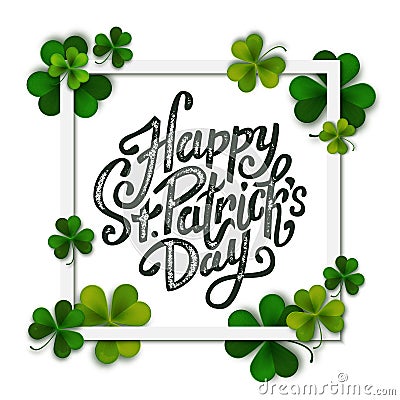 Happy Saint Patrick's day handwritten message, brush pen lettering on green shamrock background in square frame Vector Illustration