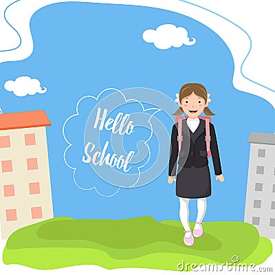 Happy schoolgirl with backpack goes to school. Hello school. Vector Illustration