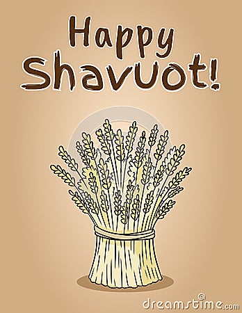 Happy Shavuot Jewish national holiday. Sheaf of wheat bundle Vector Illustration