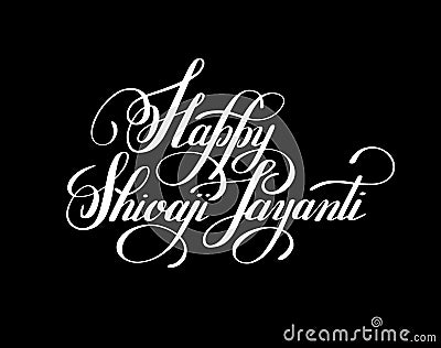 Happy Shivaji Jayanti handwritten ink lettering inscription Vector Illustration