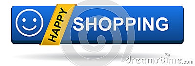 Happy shopping web button blue on white Vector Illustration