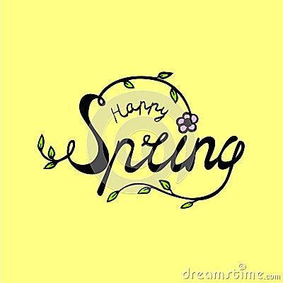 Happy Spring phrase hand drawn vector illustration sketched logotype icon. Lettering spring season with leaf and flower Vector Illustration