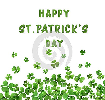 Happy St. Patrick`s Day. Green clover leaves on white background Stock Photo