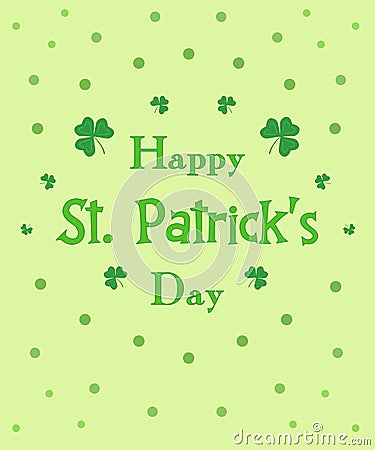 Happy St. Patrick`s Day green greeting card clover floral Vector Illustration