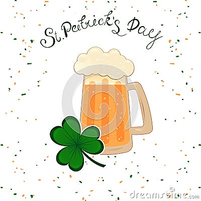 Happy St. Patrick`s Day lettering with green clover shamrock beer mug. Irish hollyday template design. Vector Illustration