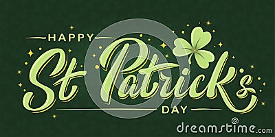 Happy St. Patrick`s Day lettering text with shamrock on dark background Vector Illustration