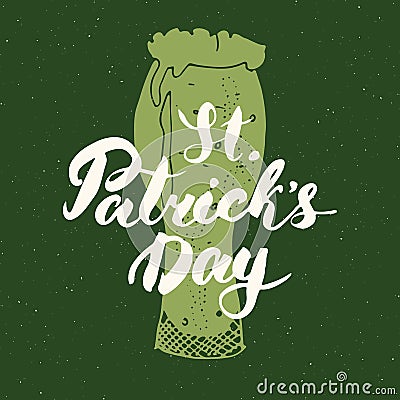 Happy St Patrick`s Day Vintage greeting card Hand lettering on beer cup silhouette, Irish holiday grunge textured retro design vec Vector Illustration