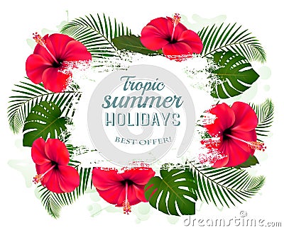 Happy summer holidays frame with red flowers and tropical leaves Vector Illustration