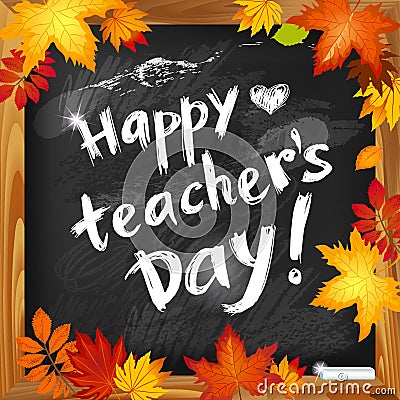 Happy teacher`s day vector background on dark blackboard Vector Illustration