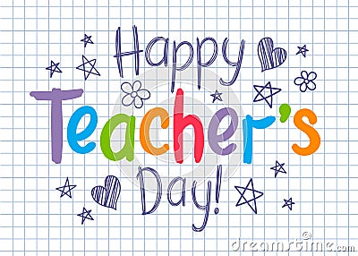 Happy Teachers Day greeting card on squared copybook sheet in sketchy style Vector Illustration