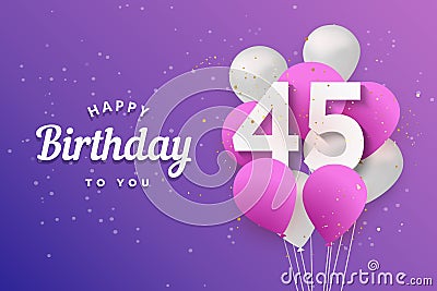 Happy 45th birthday balloons greeting card background. Vector Illustration