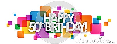 HAPPY 50th BIRTHDAY! colorful overlapping squares banner Stock Photo