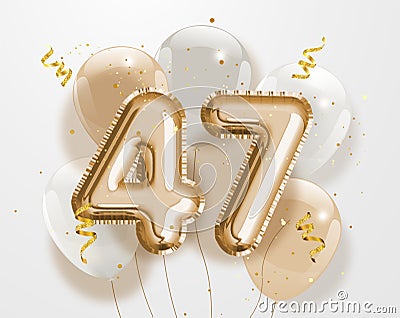 Happy 47th birthday gold foil balloon greeting background. Vector Illustration