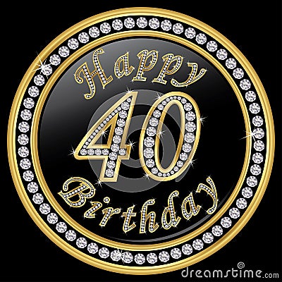 Happy 40th birthday, happy birthday 40 years, golden icon with d Vector Illustration