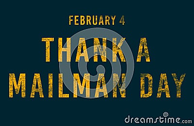 Happy Thank a Mailman Day, February 04. Calendar of February Text Effect, design Stock Photo