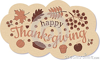 Happy Thanksgiving. Banner. Beige cloud with inscription, a branch and berries of mountain ash, leaves of oak, maple and mountain Vector Illustration