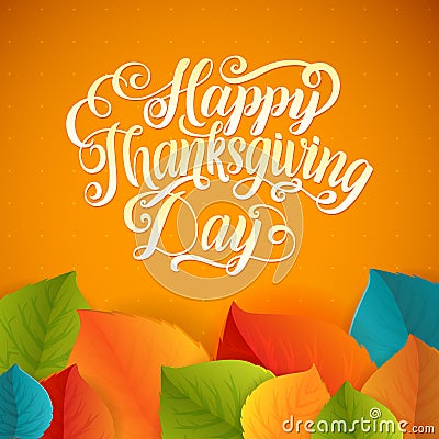 Happy Thanksgiving Day! Calligraphy Greeting Leaf Card With Polka Dot Background. Vector Illustration