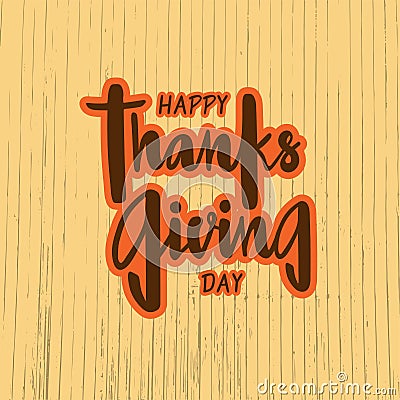 Happy Thanksgiving day for invitation, greeting card, postcard, typography poster. Vector Illustration