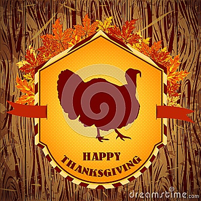 Happy Thanksgiving day. Vintage hand drawn vector illustration with turkey and autumn leaves on wooden background. Vector Illustration