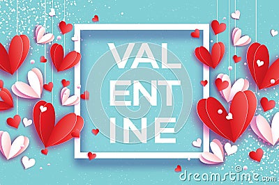 Happy Valentine`s day. Origami flying red, white hearts in paper cut style on sky blue. Square frame. Valentine Text Vector Illustration