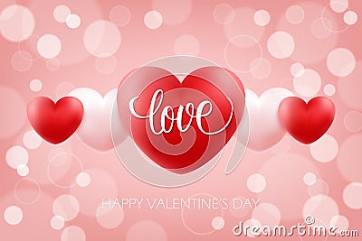 Happy Valentines Day celebrate background with handwritten word Love and realistic hearts. 14 february holiday greetings. Vector Illustration
