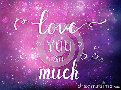 Happy Valentines Day greeting card. I Love You. 14 February. Holiday background with hearts, light, stars. Vector Illustration Stock Photo