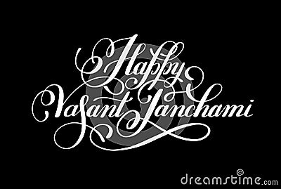 Happy Vasant Panchami handwritten ink lettering inscription Vector Illustration