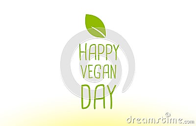 happy vegan day green leaf text concept logo icon design Vector Illustration