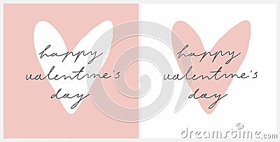 Happy Velentine`s Day. Simple Romantic Vector Illustrations with Big Heart and Handwritten Wishes. Vector Illustration