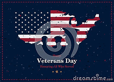 Happy Veterans Day. Greeting card with USA flag, map and soldiers on background with texture. National American holiday event. Fla Cartoon Illustration