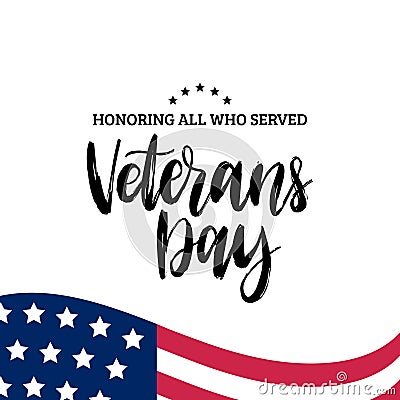 Happy Veterans Day lettering with USA flag illustration. November 11 holiday background. Greeting card in vector. Vector Illustration