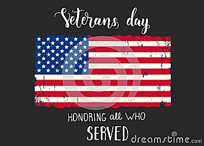 Happy Veterans Day, November 11. National american holiday illustration. Hand made lettering Vector Illustration