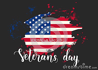 Happy Veterans Day, November 11. National american holiday illustration. Hand made lettering Vector Illustration