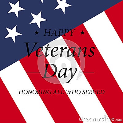 Happy Veterans Day with USA flag illustration. November 11th. Celebration poster with stars and stripes. Greeting card. Vector Illustration