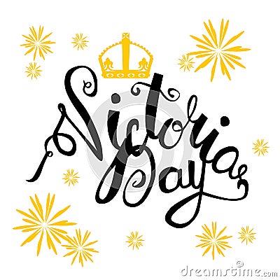 Happy Victoria Day lettering with crown. EPS 10 vector. Vector Illustration