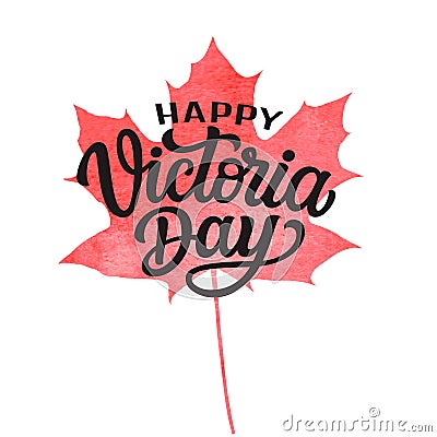 Happy Victoria day lettering Vector Illustration
