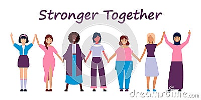 Happy women or girls standing together and holding hands. Group of female friends, union of feminists, sisterhood. Flat Vector Illustration