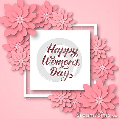 Happy Women s Day calligraphy lettering with pink origami flowers. Paper cut style vector illustration. International womens day Vector Illustration