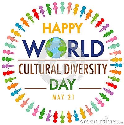 Happy World Cultural Diversity Day logo or banner on the globe with different color people signs Vector Illustration